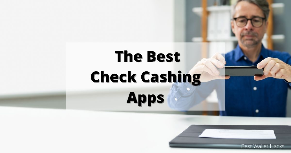 10-best-check-cashing-apps:-cash-your-checks-online